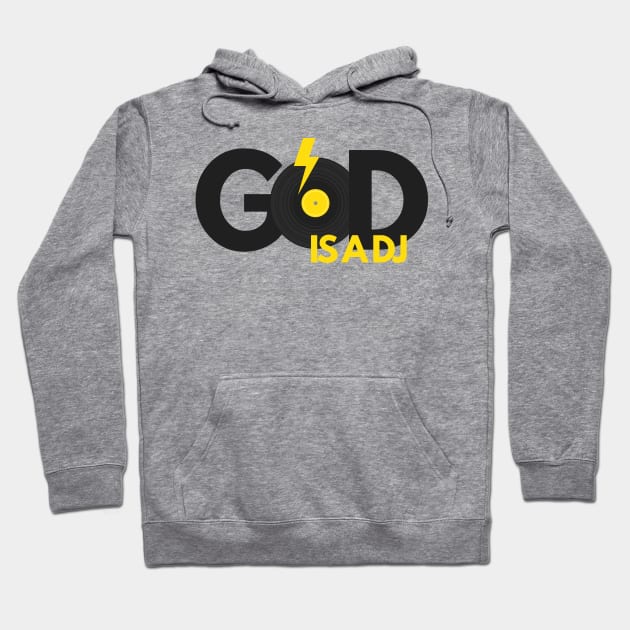 God is a DJ design with Record logo for DJs and dance music lovers Hoodie by BlueLightDesign